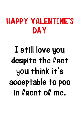 Acceptable to Poo in Front of Me Valentine's Day Card