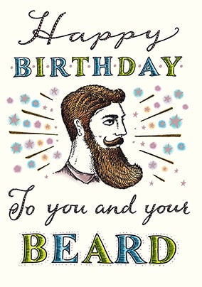 Happy Birthday To You And Your Beard Card