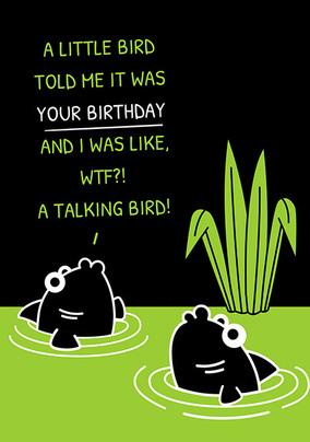 A Little Bird Told Me Birthday Card