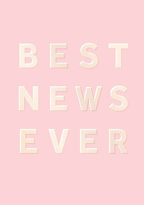 Best News Ever Congratulations Card