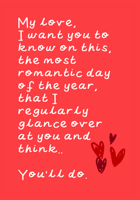 You'll Do Valentine Card