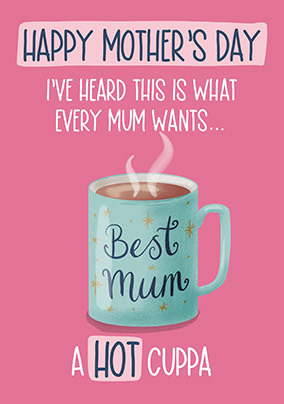 Hot Cuppa Mother's Day Card