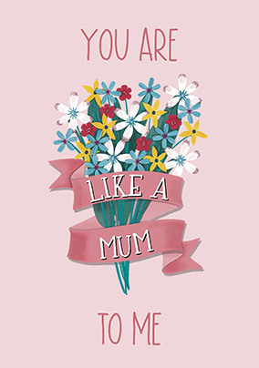 Like A Mum To Me  Mother's Day Card