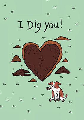 I Dig You Valentine Card