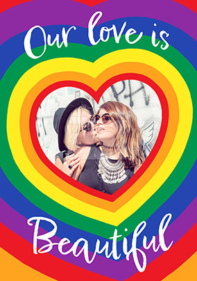 Our Love Is Beautiful Photo Upload Card