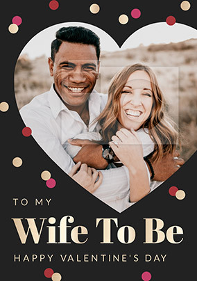 Wife-To-Be Valentine's Heart Photo Card
