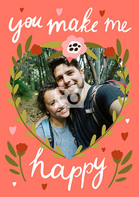 You Make Me Happy Photo  Valentine Card