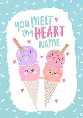 You Melt My Heart Personalised Card