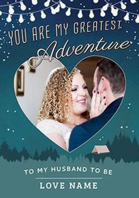 Tap to view My Greatest Adventure - Husband To Be Wedding Card