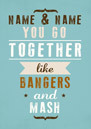 We Go Together - Bangers Mash Poster