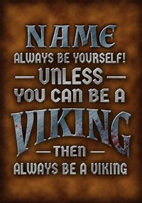 Tap to view Always be a Viking Personalised Birthday Card