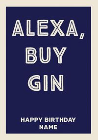 Tap to view Alexa, Buy Gin Personalised Birthday Card