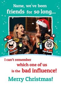 Tap to view Bad Influence Photo Christmas Card