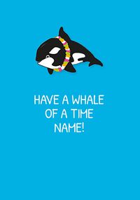 Tap to view Whale Of A Time Personalised Card