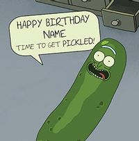 Tap to view Rick & Morty Pickle Rick Birthday Card
