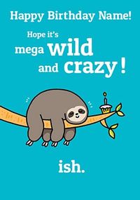 Tap to view Mega Wild And Crazy...Ish Personalised Card