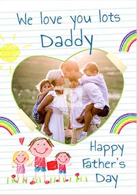 Tap to view Love You Lots Daddy Photo Father's Day Card