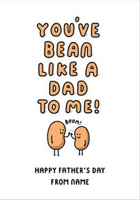 Tap to view You've Bean like a Dad to me Personalised Father's Day Card