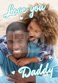 Tap to view Full Photo Love You Daddy Father's Day Card