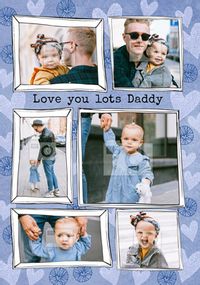 Tap to view Love You Lots Daddy Multi Photo Father's Day Card