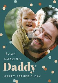 Tap to view Amazing Daddy Father's Day Heart Photo Card