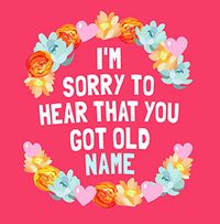 Tap to view Sorry to Hear that You got Old Personalised Card