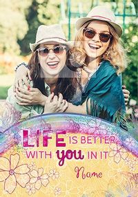 Tap to view Life is better with You Personalised Card