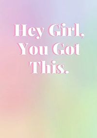 Tap to view Hey Girl You Got This Personalised Card