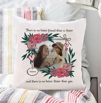 Tap to view There Is No Better Friend Than A Sister Photo Upload Cushion