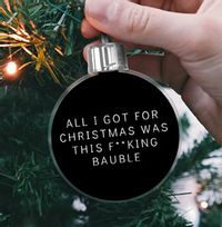Tap to view All I Got this Christmas Personalised Bauble