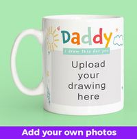 Tap to view Daddy I Drew This For You Photo Upload Mug