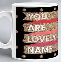 Tap to view You Are Lovely Personalised Mug