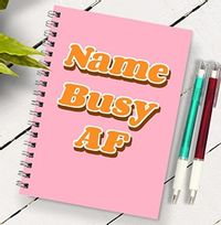 Tap to view Busy AF Personalised Name Notebook