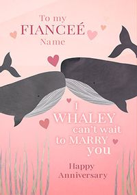 Tap to view Whaley can't wait Fiancée Anniversary personalised Card