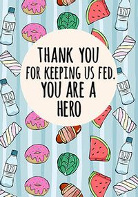 Tap to view Thanks for Keeping us Fed you are a Hero Personalised Card