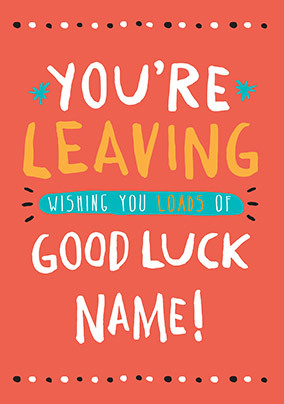 Good Luck You're Leaving Personalised Card | Funky Pigeon