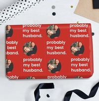 Tap to view Probably my Best Husband Photo Wrapping Paper