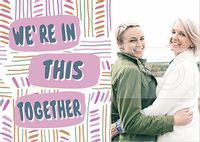 Tap to view We're in this Together Photo Postcard