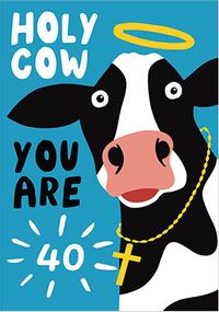 Tap to view Holy Cow You are 40 Birthday Card