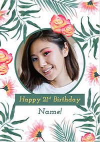 Tap to view Happy 21st Birthday Floral Card