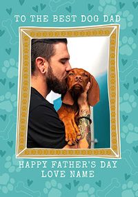 Tap to view The Best Dog Dad Photo Father's Day Card