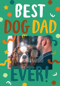 Tap to view Best Dog Dad Photo Fathers Day Card