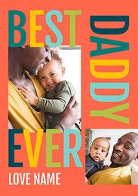 Tap to view 2 Photo Best Ever Daddy Father's Day Card