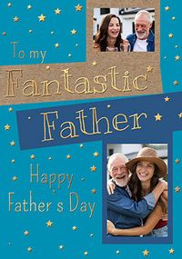 Tap to view Fantastic Father Photo Father's Day Card