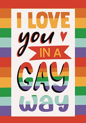 Love You in a Gay Way Card | Funky Pigeon