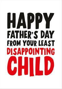 Tap to view Least Disappointing Child  Father's Day Card
