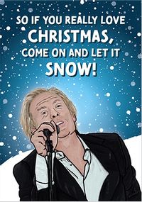 Tap to view Come On And Let It Snow Christmas Card