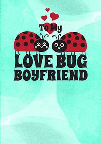 Tap to view Love Bug Boyfriend Valentine Card