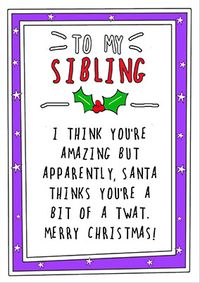 Tap to view You're a Twat Sibling Christmas Card