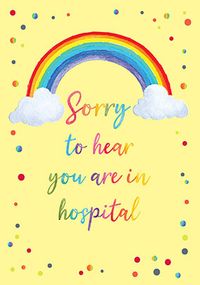 Tap to view Sorry to Hear You're in Hospital Rainbow Card